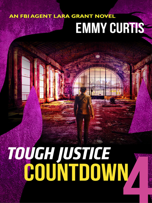Title details for Tough Justice: Countdown, Part 4 by Emmy Curtis - Available
